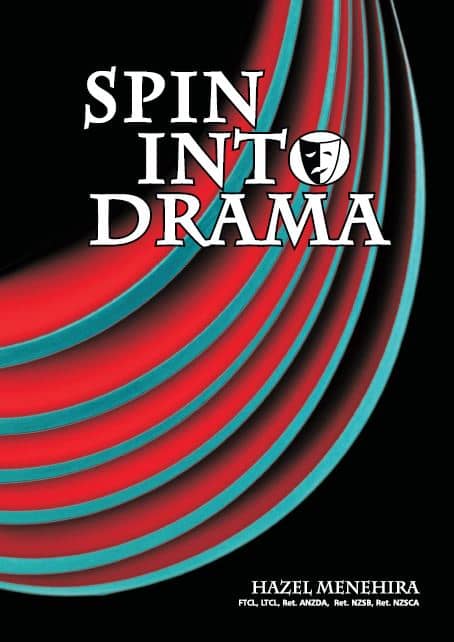 “Spin Into Drama” By Hazel Menehira. Cairns: Jabiru Publishing, 2016.